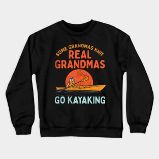 Real Grandmas Go Kayaking Crewneck Sweatshirt